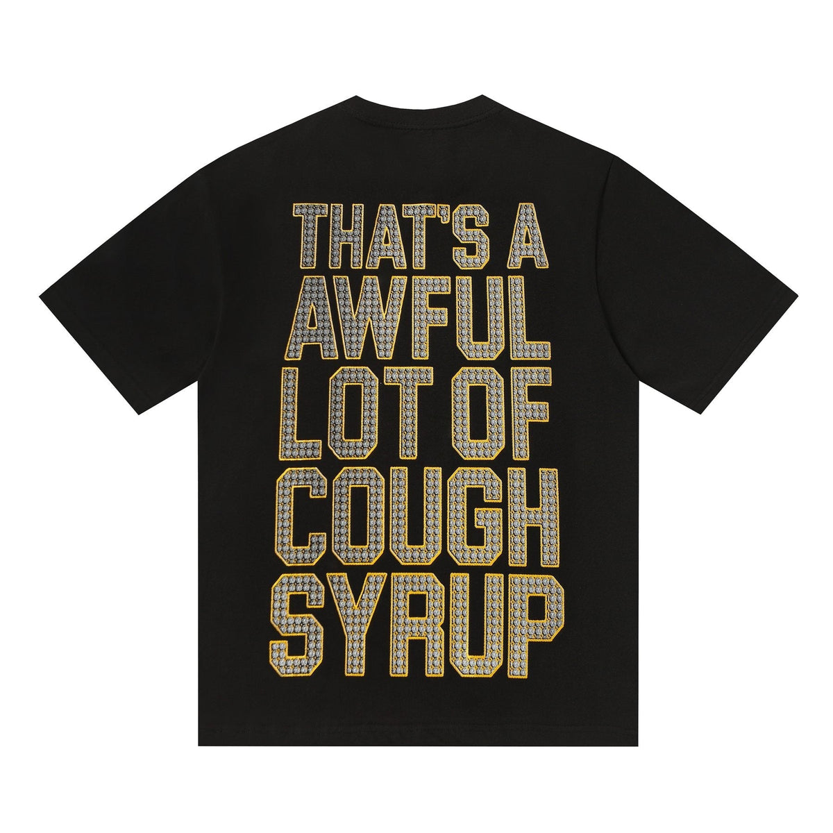 THAT'S A AWFUL LOT OF COUGH SYRUP Rhinestone Graphic Short-Sleeve T-Shirt ¡ª back