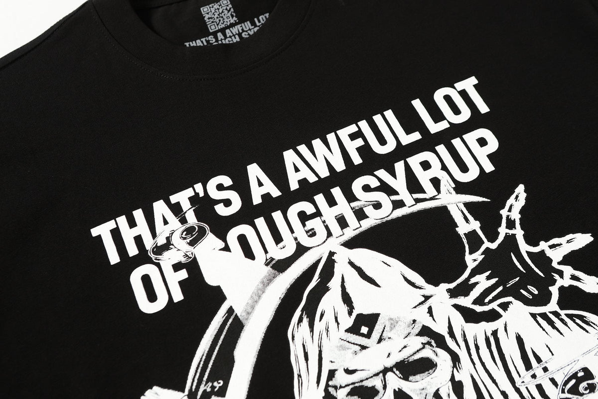 THAT'S A AWFUL LOT OF COUGH SYRUP Front & Back Graphic T-Shirt ¡ª detail