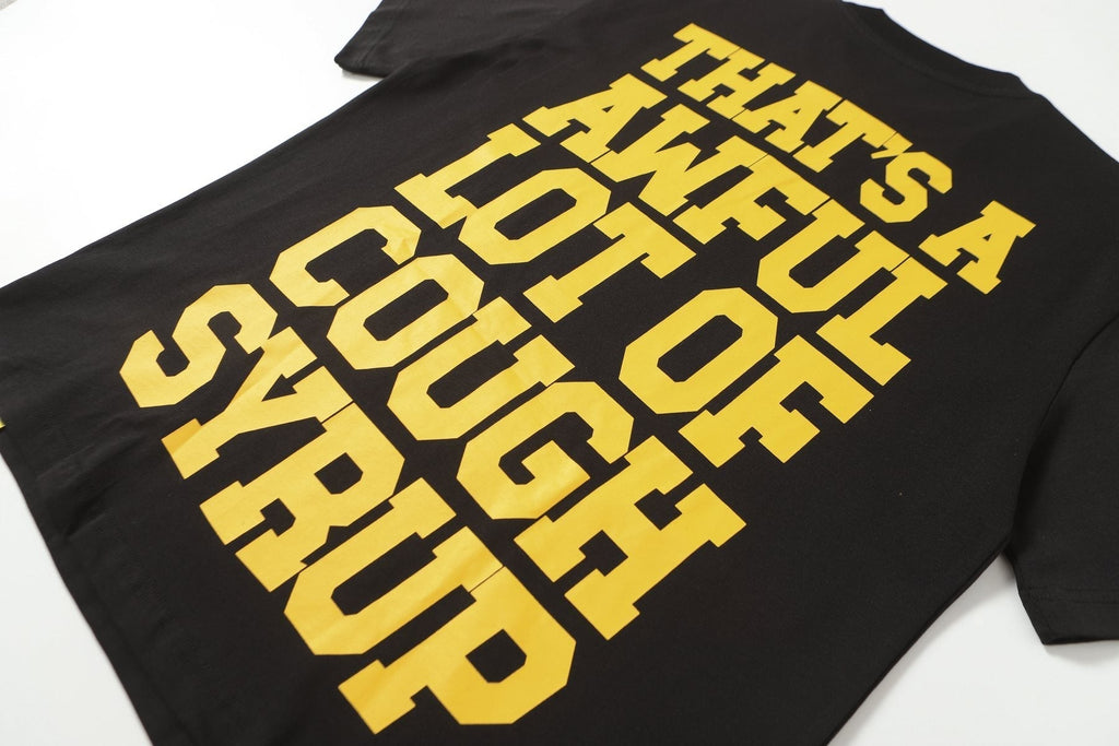 THAT'S A AWFUL LOT OF COUGH SYRUP Front & Back Graphic T-Shirt ¡ª detail