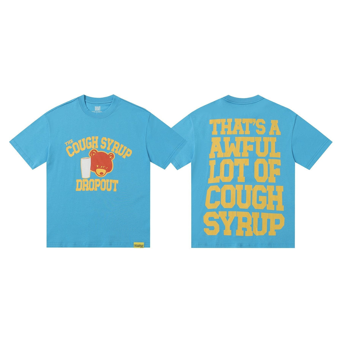 THAT'S A AWFUL LOT OF COUGH SYRUP Front & Back Graphic T-Shirt ¡ª front