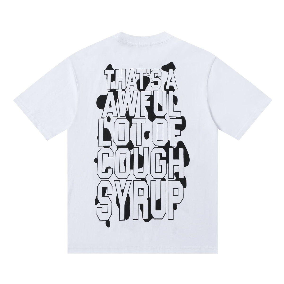 THAT'S A AWFUL LOT OF COUGH SYRUP Front & Back Graphic T-Shirt ¡ª back
