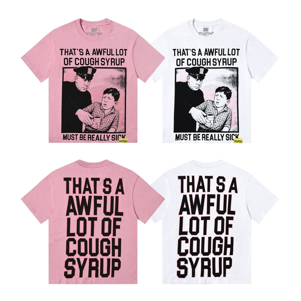 THAT'S A AWFUL LOT OF COUGH SYRUP Front & Back Graphic T-Shirt ¡ª comparison