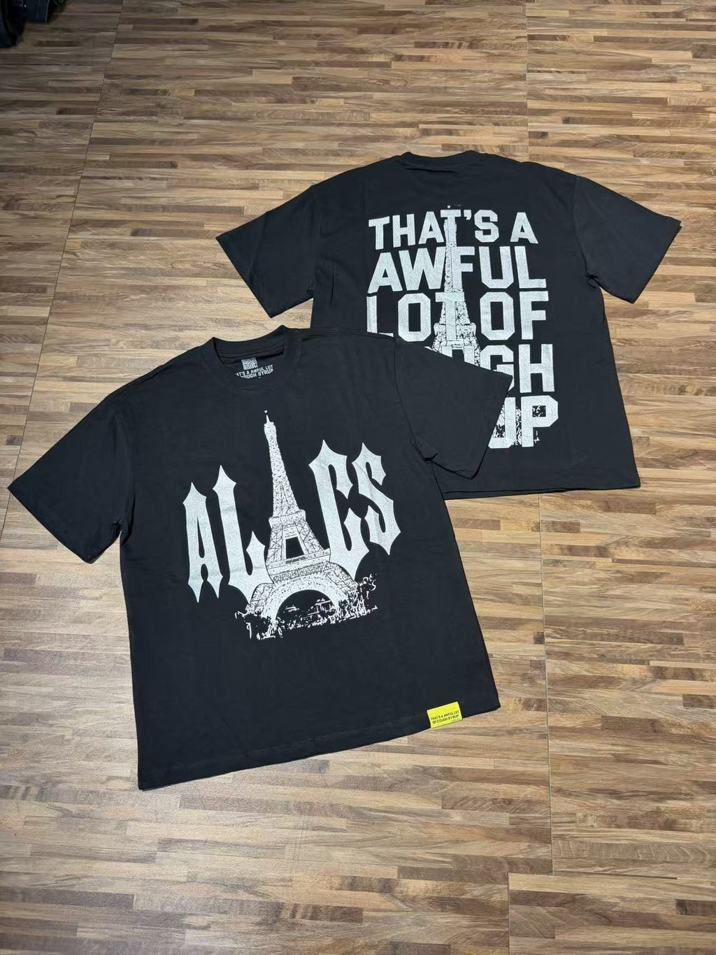 THAT'S A AWFUL LOT OF COUGH SYRUP Eiffel Tower Graphic T-Shirt ¡ª context