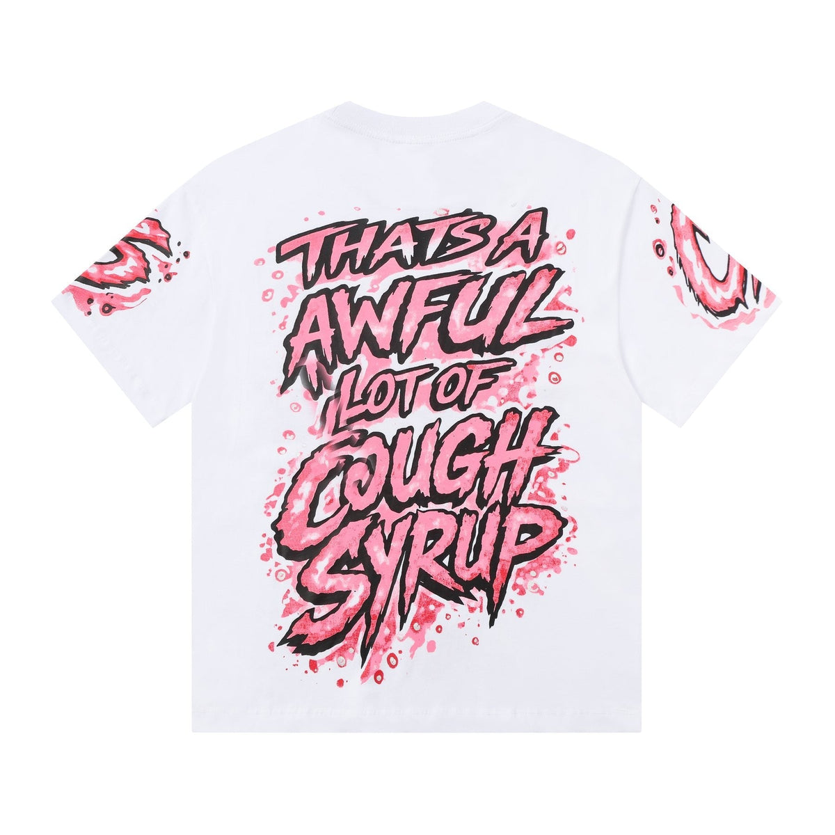 THAT'S A AWFUL LOT OF COUGH SYRUP Graffiti Graphic T-Shirt ¡ª back