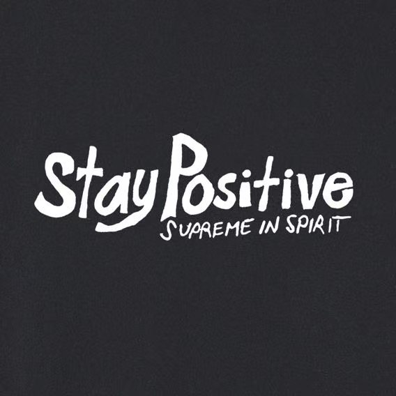 Supreme StayPositive Affirmation Graphic T-Shirt ¡ª detail