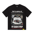 THAT'S A AWFUL LOT OF COUGH SYRUP Photo Graphic Short-Sleeve T-Shirt ¡ª hero