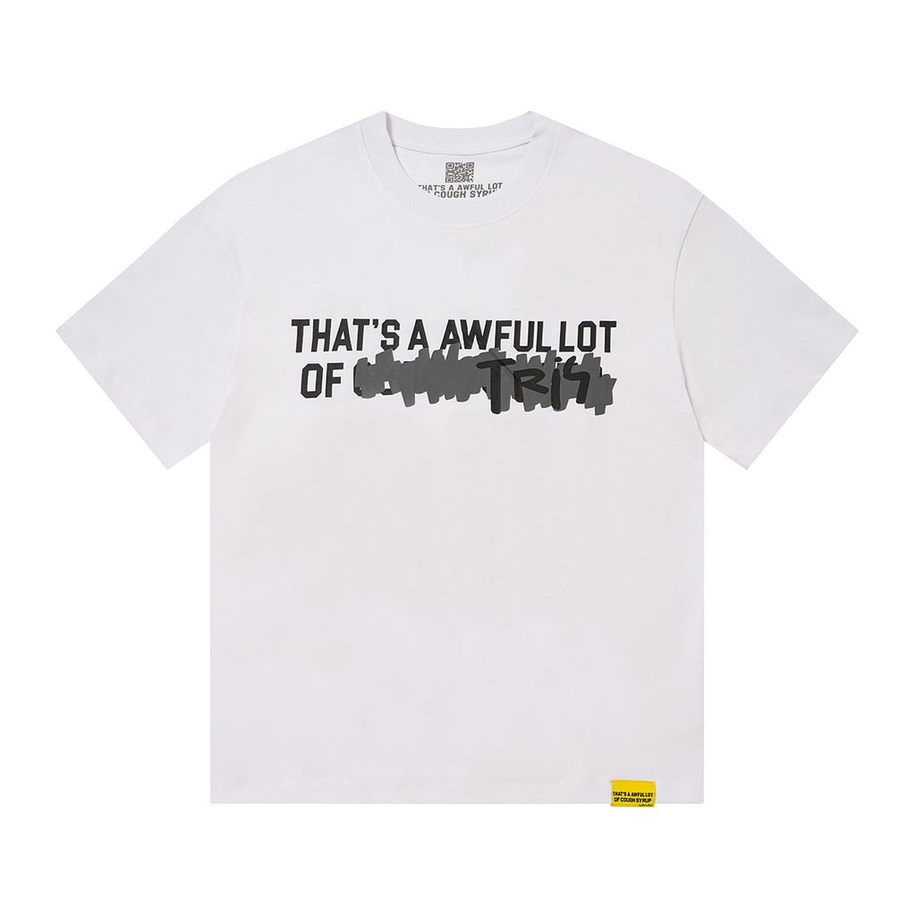 THAT'S A AWFUL LOT OF COUGH SYRUP Front & Back Graphic T-Shirt ¡ª front
